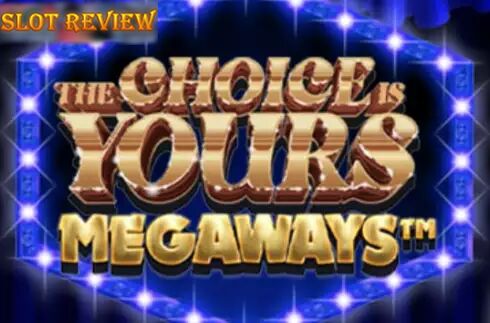 The Choice is Yours Megaways Slot Review